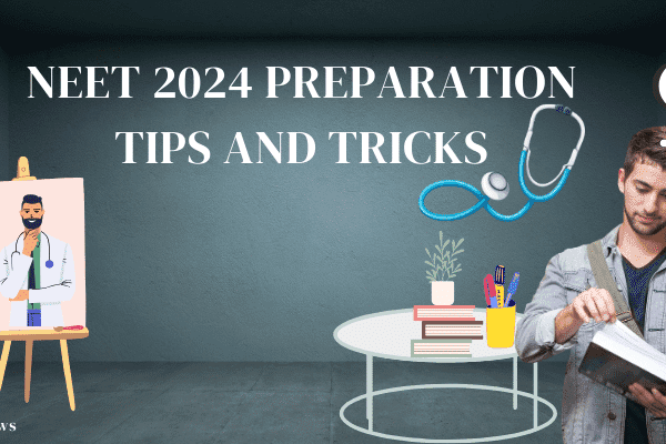 NEET 2024 Preparation Tips and Tricks