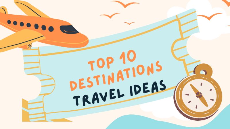 Top Ten Destinations