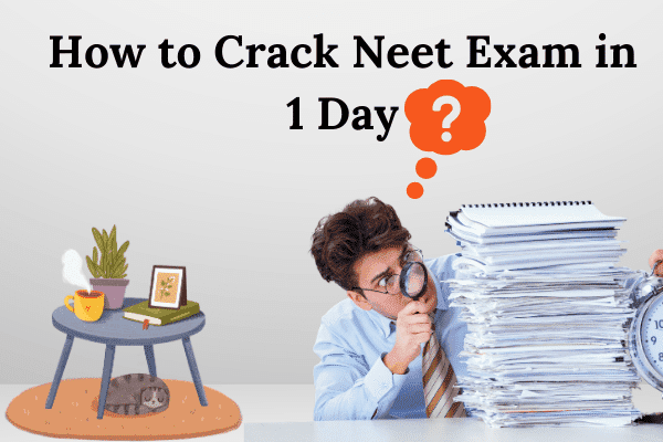 Tips for Cracking NEET Exam in One Day