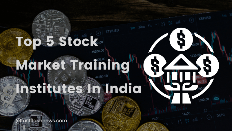 Top 5 Stock Market Training Institutes In India