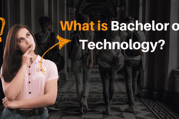 What is Bachelor of Technology