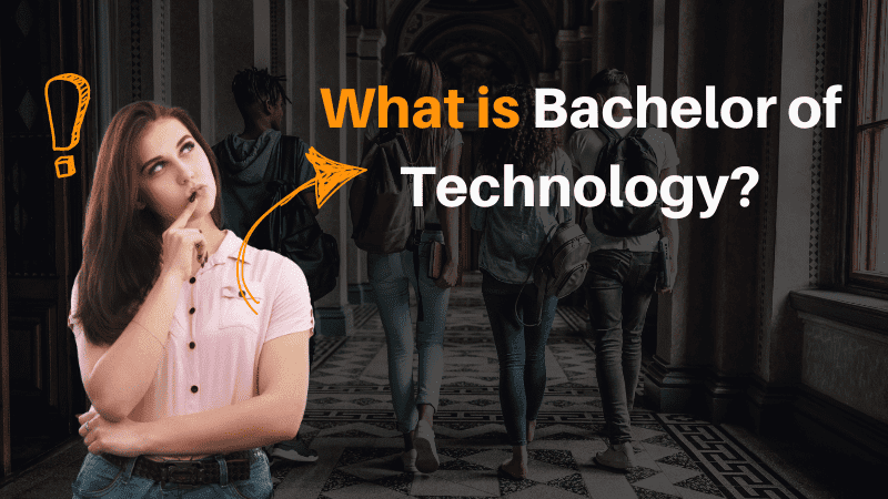 What is Bachelor of Technology