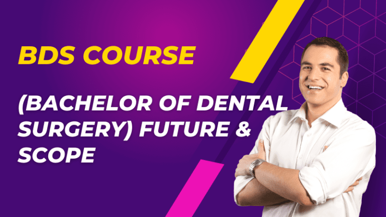 Future Prospects Of BDS (Bachelor Of Dental Surgery) Courses