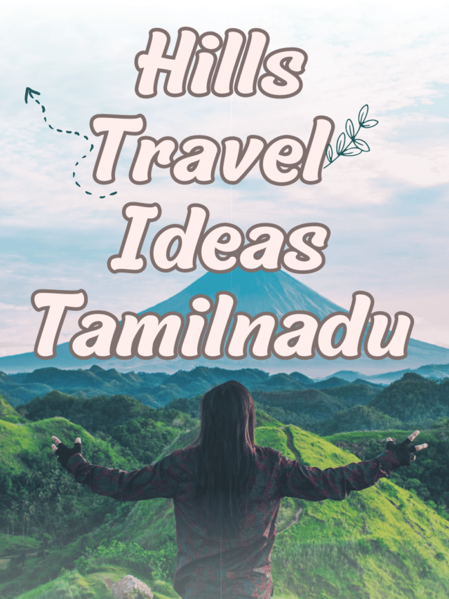 Hills Travel Ideas Tamilnadu