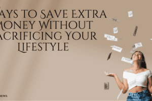 7 Ways to Save Extra Money