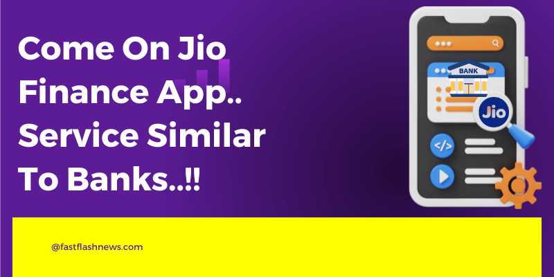 Come On Jio Finance App.. Service Similar To Banks..!!