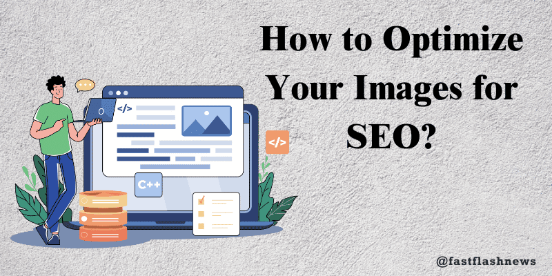 How to Optimize Your Images for SEO