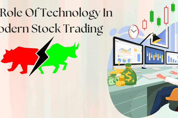 The Role Of Technology In Modern Stock Trading