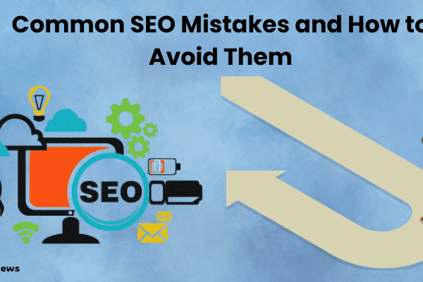 Common SEO Mistakes and How to Avoid Them