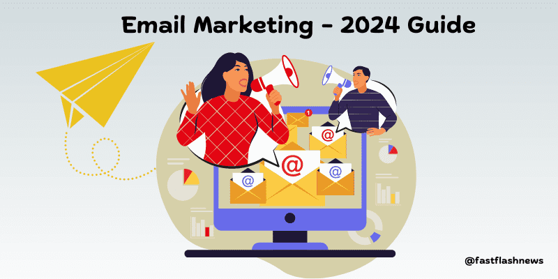 Email Marketing - 2024 Guide