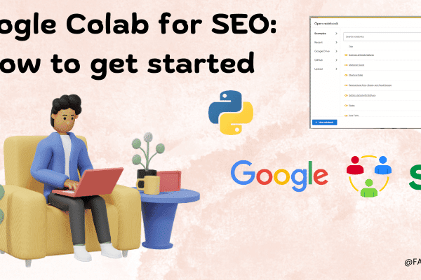 Google Colab for SEO How to get started