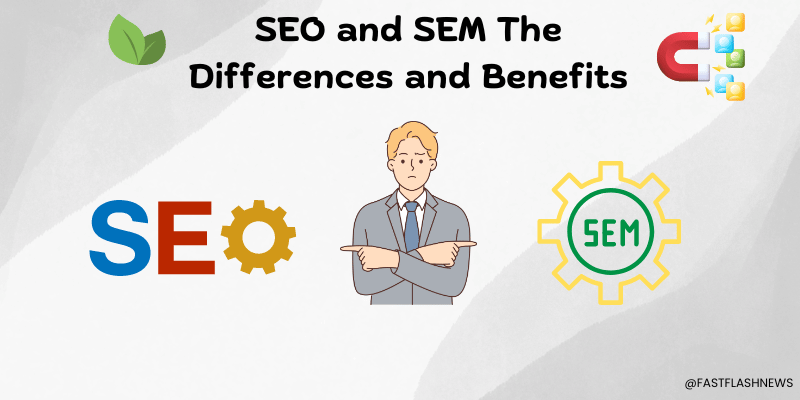 SEO and SEM The Differences and Benefits