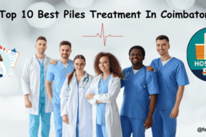 Top-10-Best-Piles-Treatment-In-Coimbatore