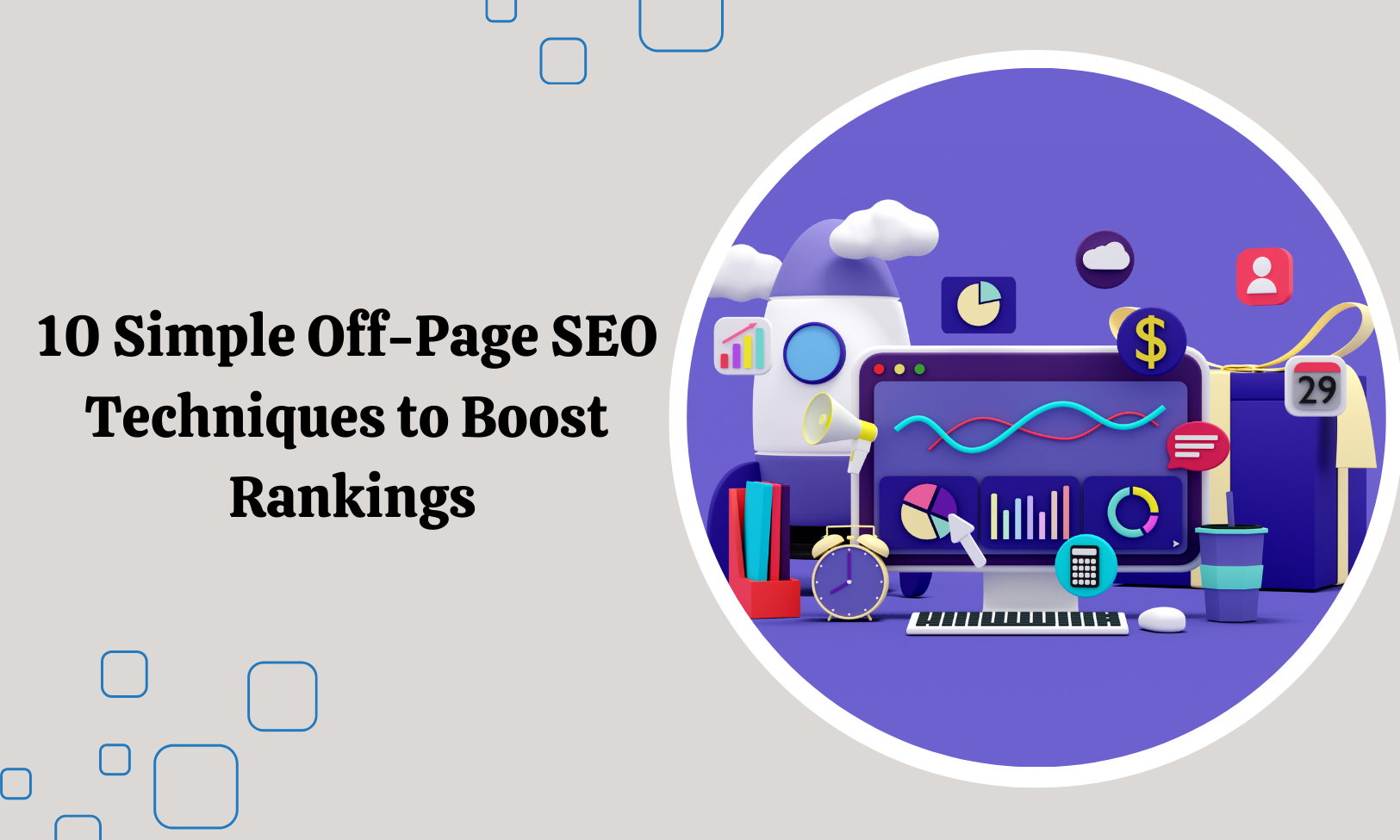 10 Simple Off-Page SEO Techniques to Boost Rankings