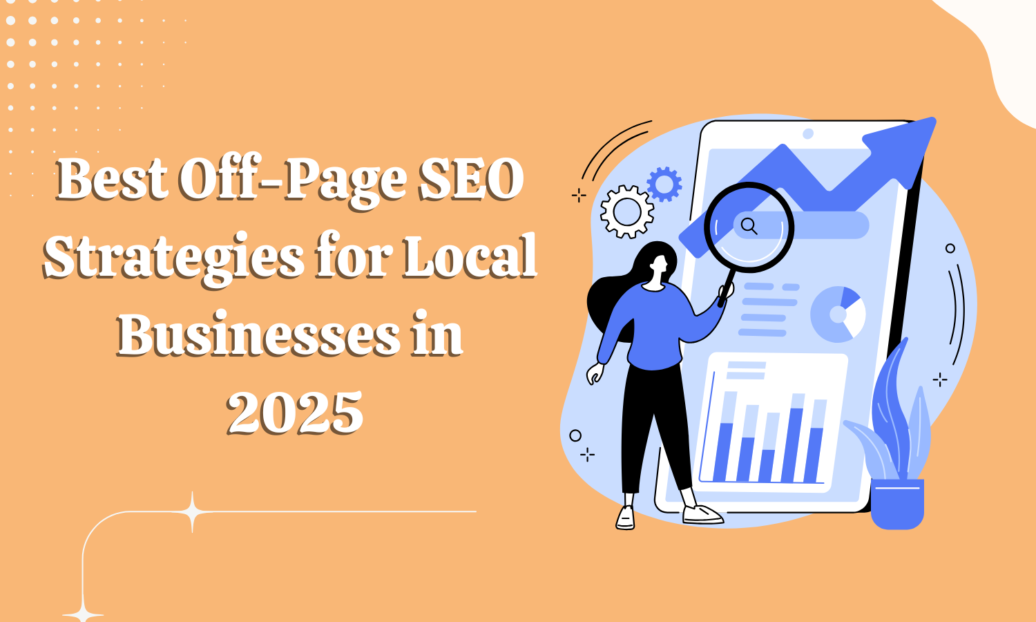 Best Off-Page SEO Strategies for Local Businesses in 2025