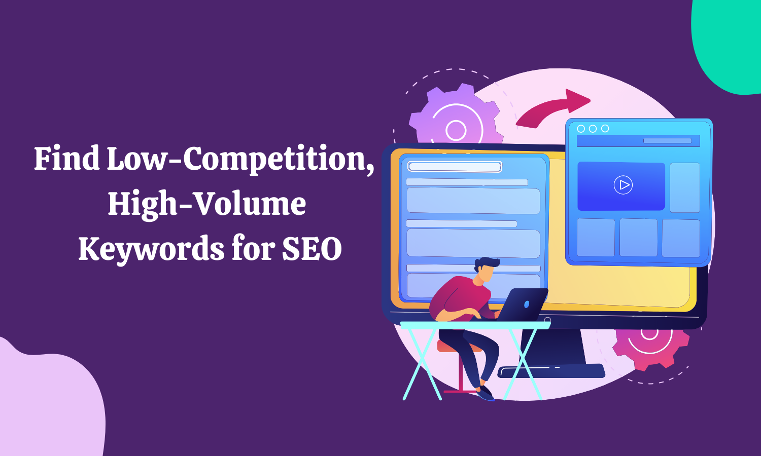 Find Low-Competition, High-Volume Keywords for SEO