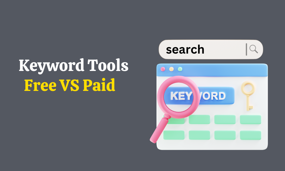 Free vs. Paid Keyword Tools Which Should You Use
