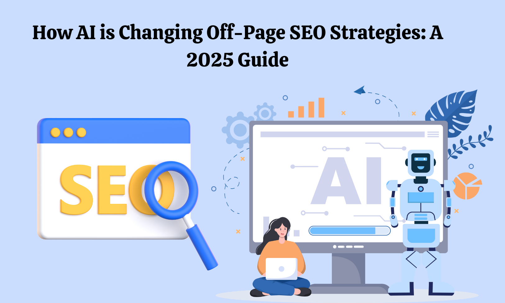 How AI is Changing Off-Page SEO Strategies A 2025 Guide