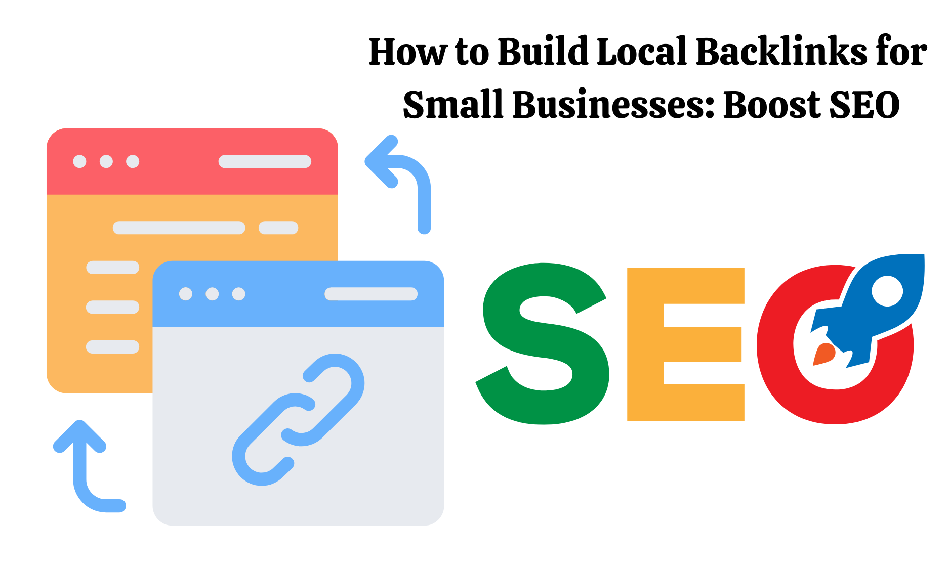 How to Build Local Backlinks for Small Businesses Boost SEO