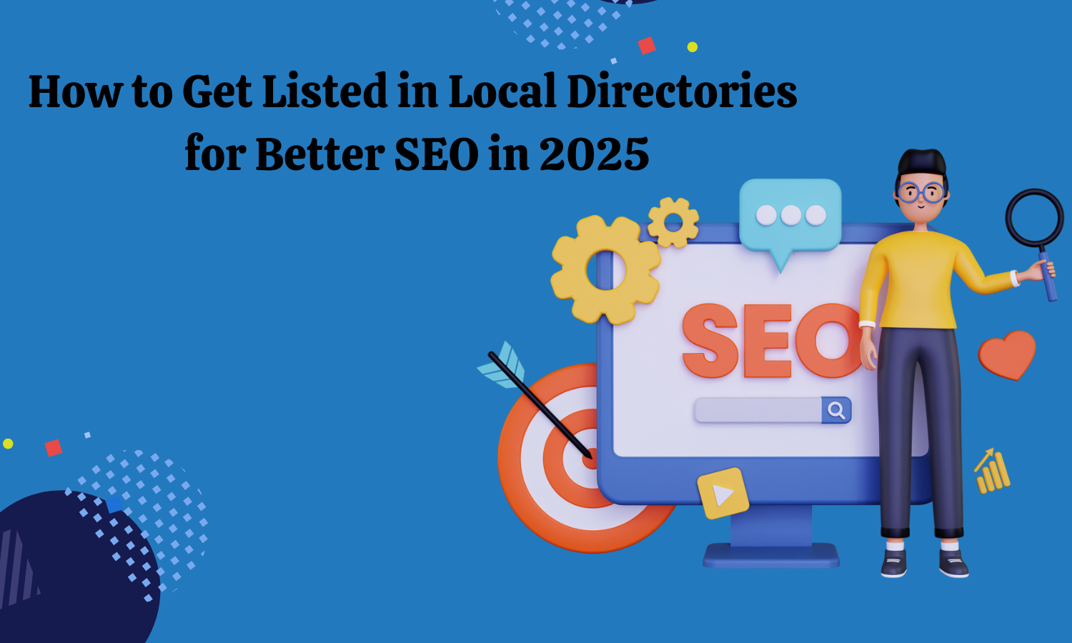 How to Get Listed in Local Directories for Better SEO in 2025