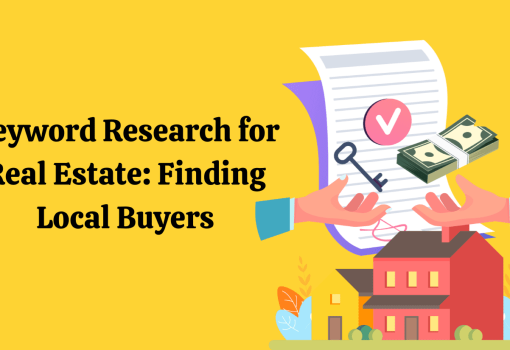 Keyword Research for Real Estate Finding Local Buyers