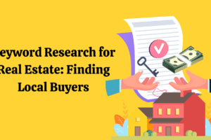 Keyword Research for Real Estate Finding Local Buyers