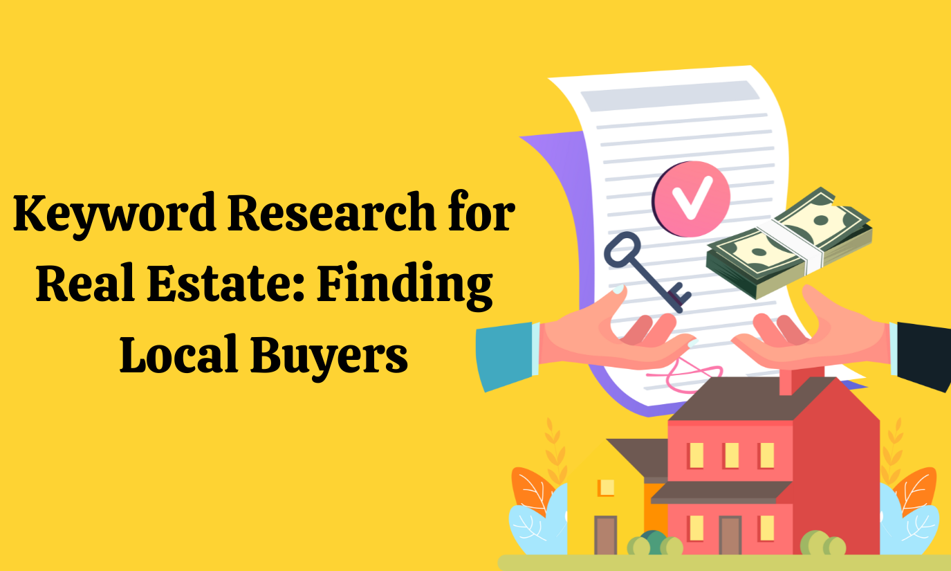 Keyword Research for Real Estate Finding Local Buyers
