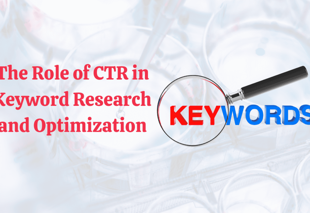 The Role of CTR in Keyword Research and Optimization