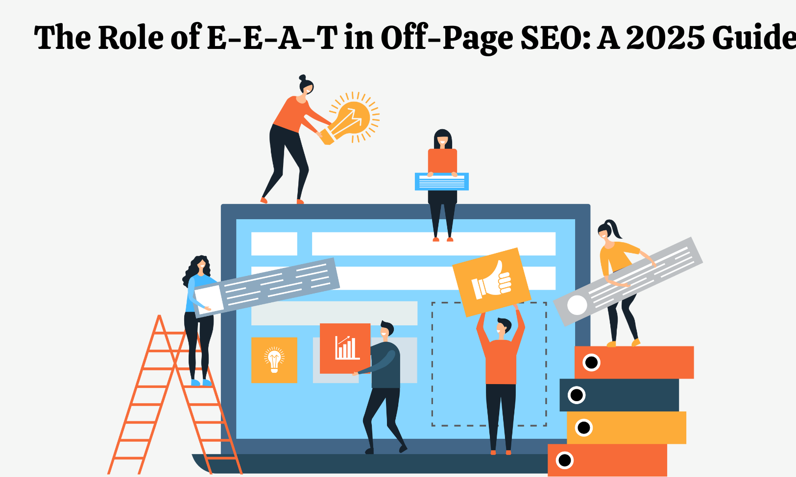 The Role of E-E-A-T in Off-Page SEO A 2025 Guide