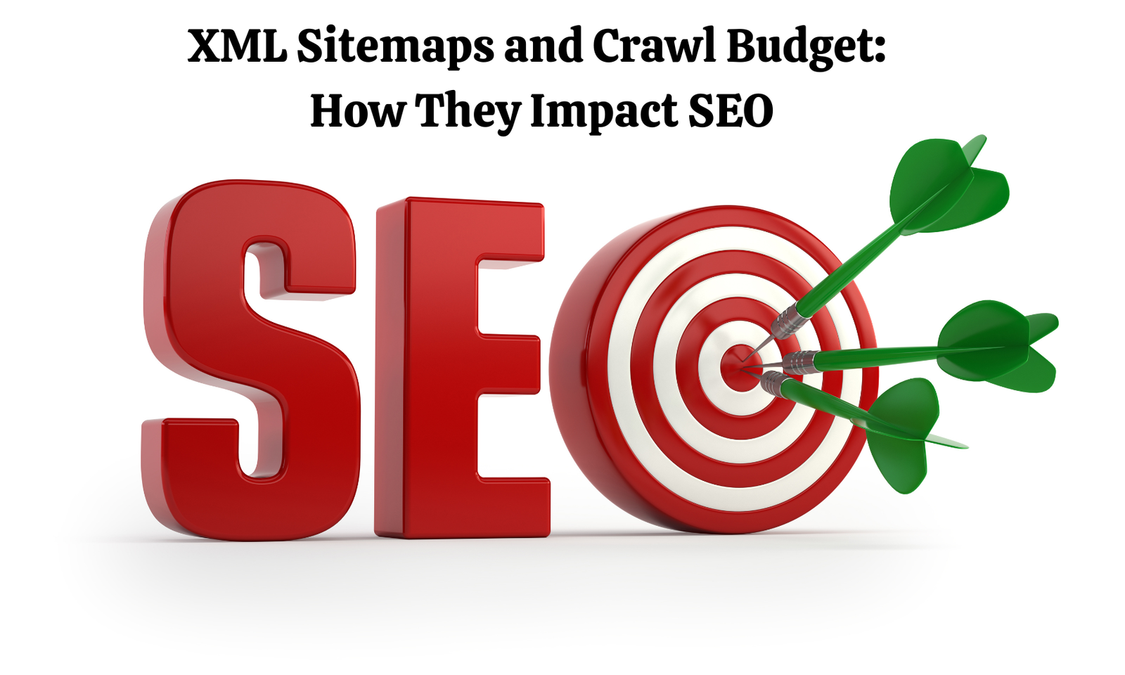XML Sitemaps and Crawl Budget How They Impact SEO
